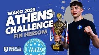 Fin Heesom | WAKO Athens Challenge 2023 (All LC Fights)