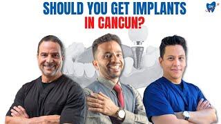 Dental Implants in Cancun: Here’s What 3 Top Implantogists in Mexico Have To SAY!