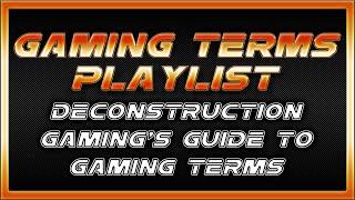 Guide to Gaming Terms - Video Game Terminology - Introduction