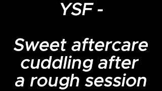 YSF - Big Squeeze Audio -  Sweet aftercare cuddling after a rough session   YSF