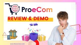 Pro eCom Review 2023 - Full OTO Details + Bonuses + Demo