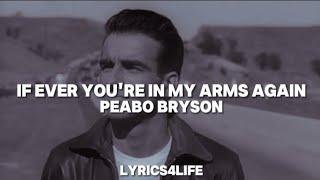 Peabo Bryson - If Ever You're In My Arms Again (Lyrics)