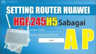 Cara Mudah Setting Huawei HG8245H5 Menjadi Access Point