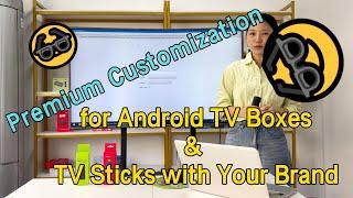 How to DIY Customize Your Brand for Android TV Boxes & TV Sticks | Device Management