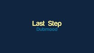 Dubmood - Last Step