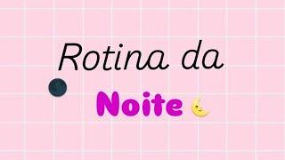 •|primeira rotina da noite no canal