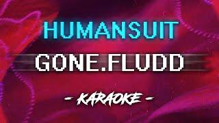 GONE Fludd - Humansuit (Караоке)