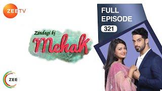 Zindagi Ki Mehek - Full Ep - 321 - Shaurya, Mehek, Shwetlana - Zee TV