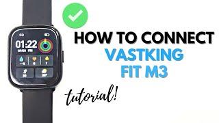 HOW TO CONNECT VASTKING FIT M3 SMARTWATCH TO YOUR SMARTPHONE | TUTORIAL | ENGLISH