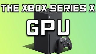 Xbox Series X GPU Breakdown: 12 Teraflops of Gaming Power