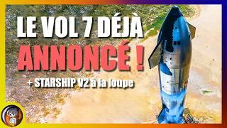 STARSHIP: Des nouvelles inattendues pour le VOL 7 ! - Le Journal de la Starbase #215 - Le JDE