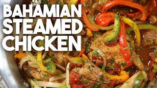 Bahamian Steamed Chicken | Authentic Island cuisine | Kravings