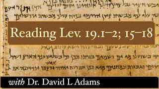 Reading Lev. 19.1-2; 15-18