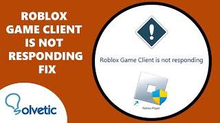 Roblox Game Client is not Responding FIX 100%