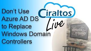 Don’t Use Azure AD Domain Services to Replace Windows Domain Controllers
