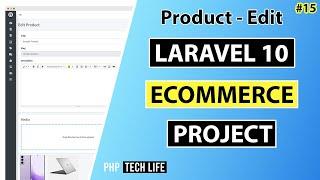 Laravel 10 Ecommerce Project | #15 Product - Edit | Admin | PHP Tech Life Hindi