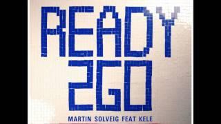 Ready 2 go - Martin Solveig feat. Kele