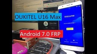 Bypass Google Account OUKITEL U16 Max Remove FRP Android 7.0 FRP REMOVE DONE