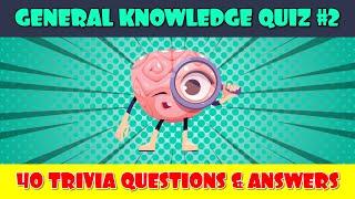 General Knowledge Quiz (Part 2)