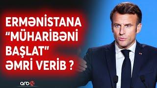 Paşinyan Makrondan "SAVAŞ" əmri aldı? - Azərbaycana qarşı təxribatın ssenarisi cızıldı