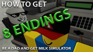 How to get 8 Endings in Be A Dad and Get Milk Simulator How to get SWORD Ending Roblox