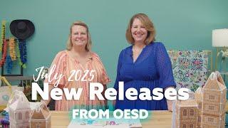 July 2025 NEW Machine Embroidery Releases from OESD 