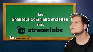 Erstelle einen Shoutout (!so) Command mit StreamLabs - StreamLabs Tutorial