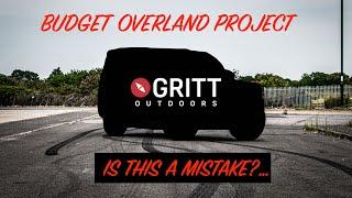 HAVE WE MADE A HUGE MISTAKE? | NEW BUDGET 4X4 *PROJECT OVERLAND* - Episode 1