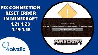 Fix Connection Reset Error in Minecraft 1.21 1.20 1.19 1.18