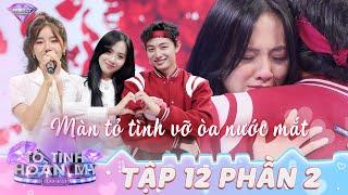 Tỏ Tình Hoàn Mỹ Mùa 2 Tập 12 Phần 2: HAPPY ENDING ngập nước mắt của "cặp đôi bạn thân" Luna Lê Đức?