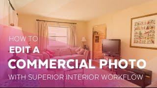 How to Edit Commercial Photography with the Superior Interior Lightroom Workflow