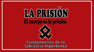 LA PRISIÓN- EL CUERPO ES LA PRISION