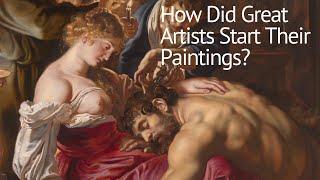 How Did Great Artists Start Their Paintings?