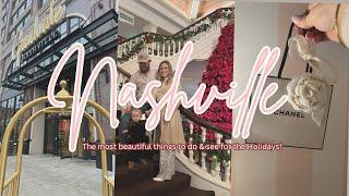 HOLIDAYS IN NASHVILLE | BEAUTIFUL THINGS TO DO & PLACES TO EAT!