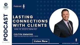 Creating Lasting Connections With Clients | Coltyn Simmons