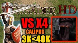 DEATHMATCH: 4x Caliphs vs ME with 40K - 3K GOLD ADVANTAGE - Stronghold Crusader HD (90 speed)