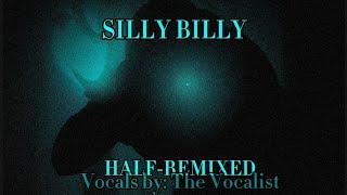 Silly Billy // Half-Remixed  Blue Cover \\ ft. @The_vocalist-13 \\ BLUE | Read Desc |