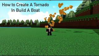 How to create a Tornado in Build A Build A Boat For Treasure | Roblox Tutorial!