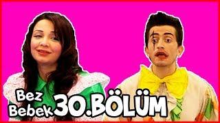 Bez Bebek 30.Bölüm - Full Bölüm - Tek Parça