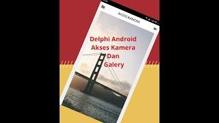 Tutorial Delphi Android [ Akses Kamera dan Galery ]