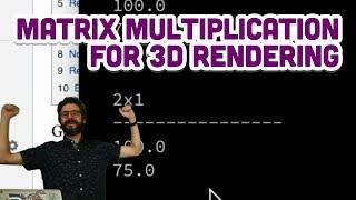 Matrix Multiplication for 3D Rendering
