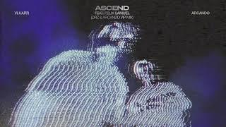 Vluarr & Arcando feat. Felix Samuel - Ascend (DRZ & Arcando VIP Mix)