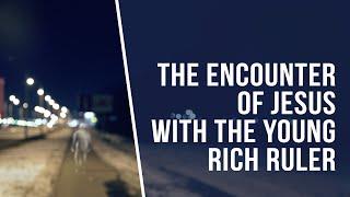 SM022 Eng 25. The Encounter of Jesus with the Young Rich Ruler