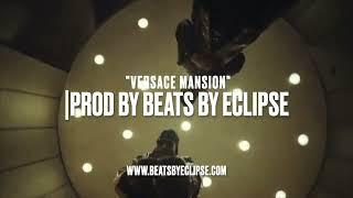 “VERSACE MANSION” |Prod By Beats By Eclipse