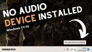 No Audio Device Installed | No Output Devices Found Windows 11/10 (FIXED)