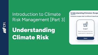 Understanding Climate Risk | Intro to Climate Risk Management - Part 3