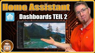 Home Assistant Dashboard | Teil 2 | Erstellung, Einstellungen, Animated Background, OpenWeatherMap