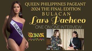 Queen Philippines Pageant 2024 The Final Edition, Bulacan - LARS PACHECO (One On One Interview)