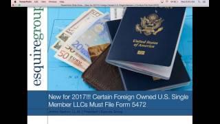 New for 2017!!! Foreign Owned U.S.  Single Member LLCs Must File Form 5472