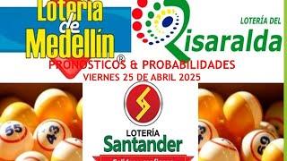  Resultados de la Lotería de #Medellín, #Santander & #Risaralda #Hoy viernes #25Abril2025